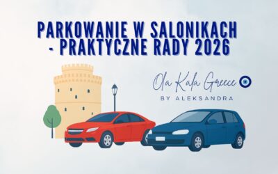 Parkowanie w Salonikach – kompletny przewodnik 2026: gdzie zaparkować, ile to kosztuje i które parkingi są najlepsze